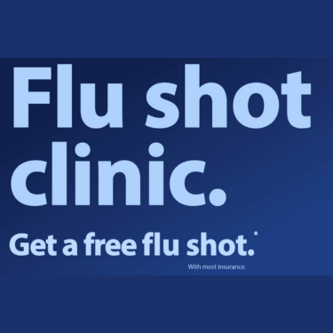 Flu Shot Clinic. Get a free flu shot. with most insurances.